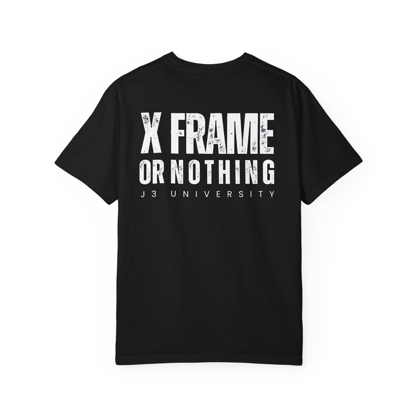 Copy of X Frame or Nothing J3U Tee